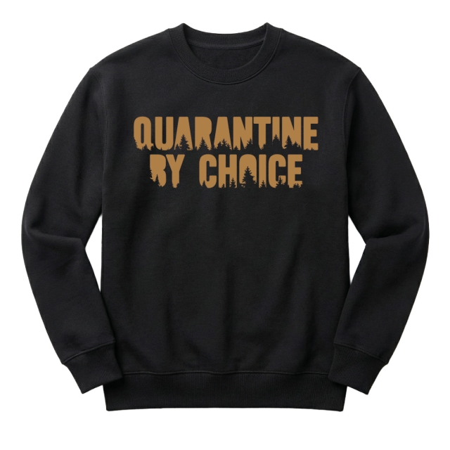 Quarantine by choice