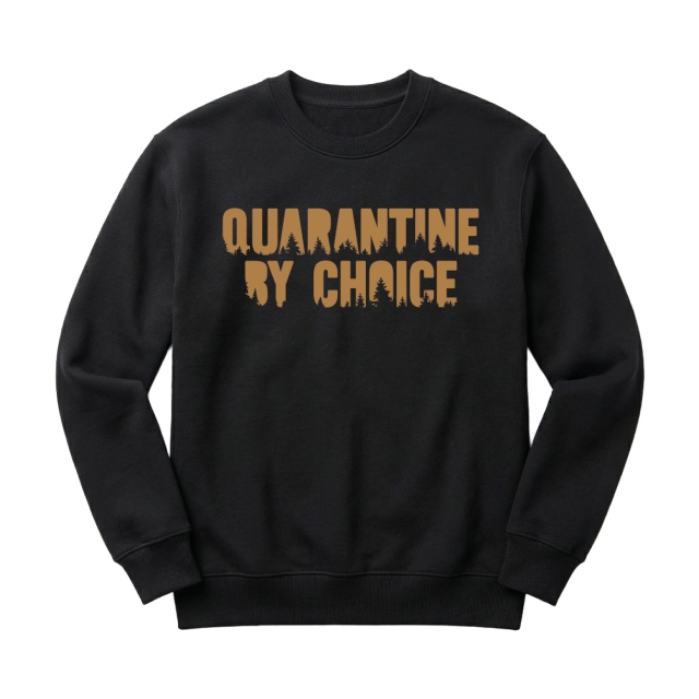 Quarantine by choice