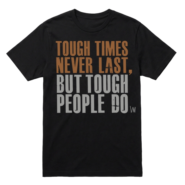 Tough times never last