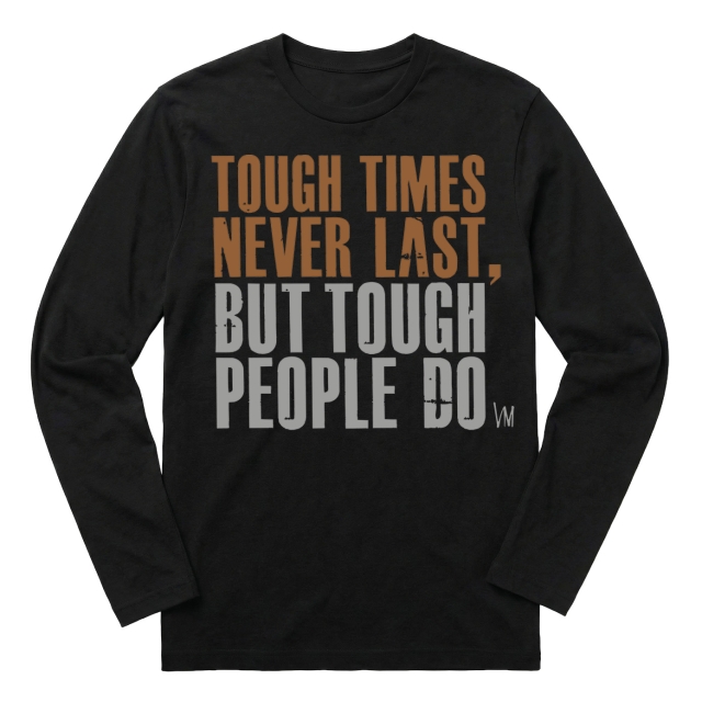 Tough times never last