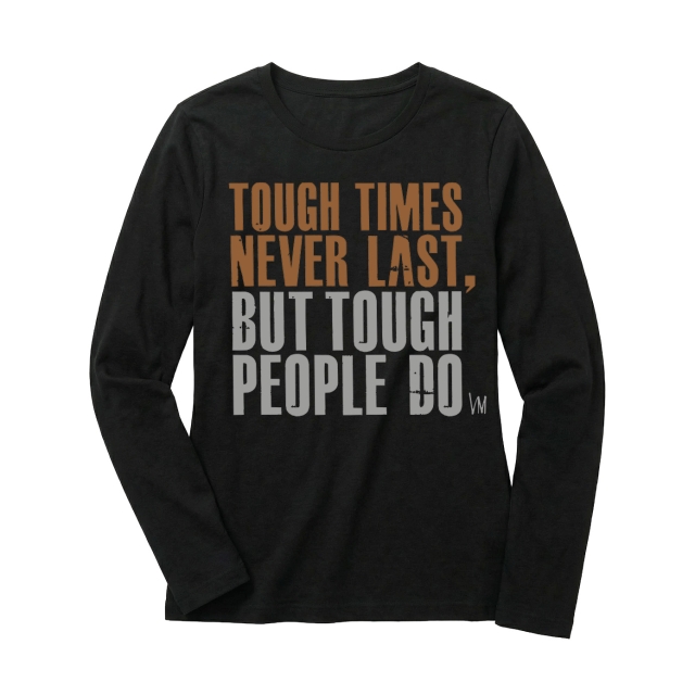 Tough times never last