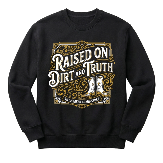 Raised on Dirt and Truth