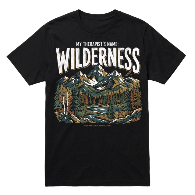 My therapists name: Wilderness t-shirt