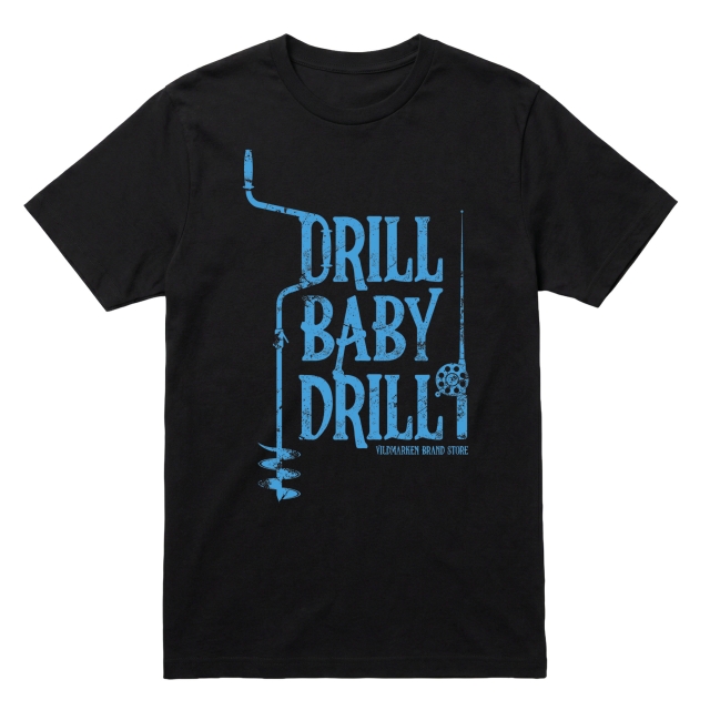 Drill Baby Drill