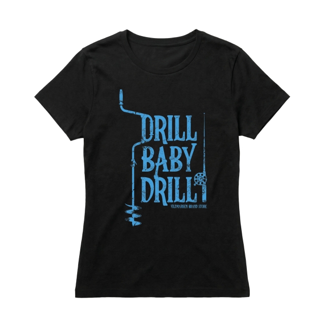 Drill Baby Drill (Dame)
