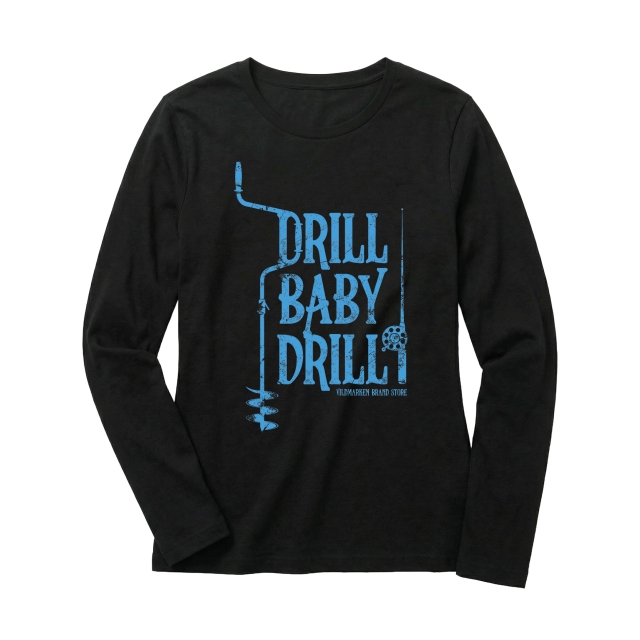Drill Baby Drill (Dame)
